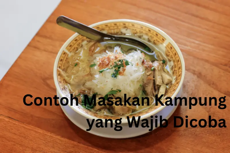 Contoh Masakan Kampung yang Wajib Dicoba