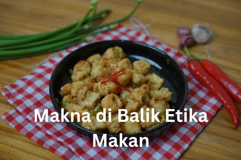 Makna di Balik Etika Makan