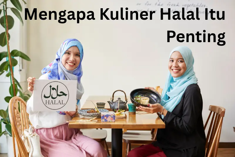 Mengapa Kuliner Halal Itu Penting