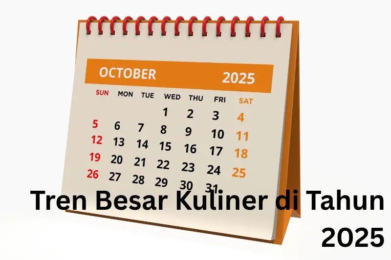 Tren Besar Kuliner di Tahun 2025