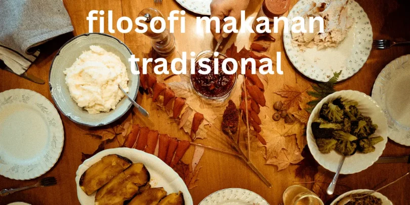 filosofi makanan tradisional.