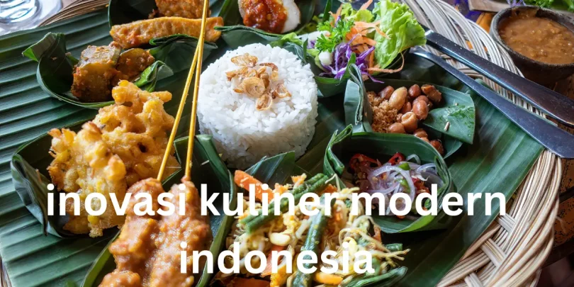 inovasi kuliner modern indonesia