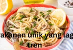 makanan unik yang lagi tren