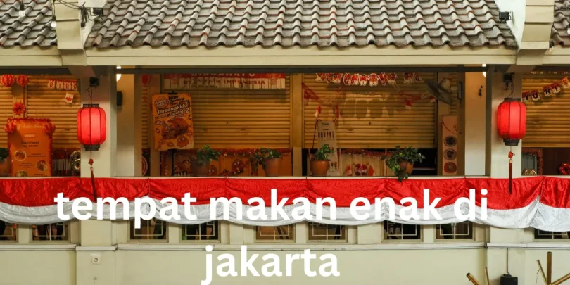 tempat makan enak di jakarta