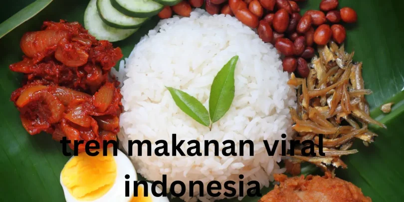 tren makanan viral indonesia