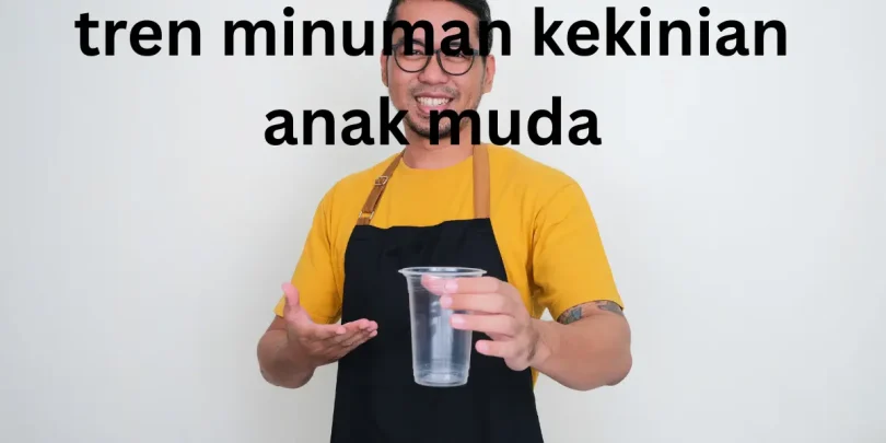 tren minuman kekinian anak muda